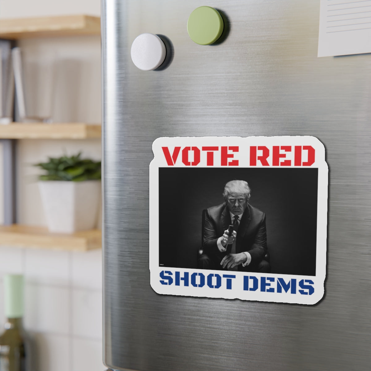 Vote RED Shoot DEMS Magnet