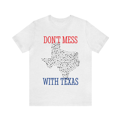 Don't Mess With Texas Border Rally Unisex Jersey Kurzarm-T-Shirt Wählen Sie Farbe