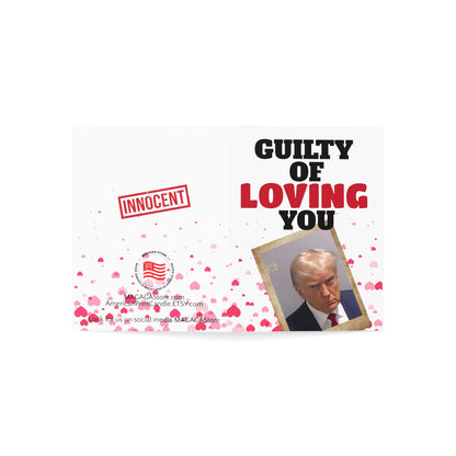 Guilty of loving you Trump Anniversary or Mother's Day Card