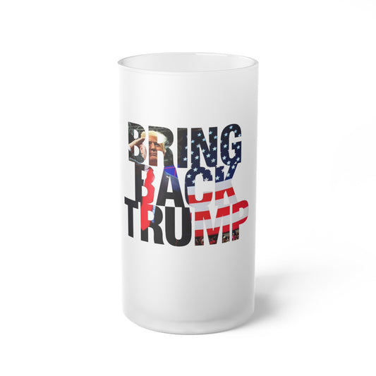 Bring Back Trump Frosted Glass Beer Pint 16oz Mug MAGA