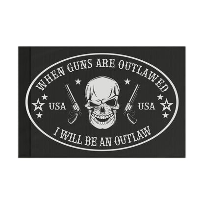 When Guns are outlawed I'll be an outlaw 2A High Definition Print Outdoor indoor Flag