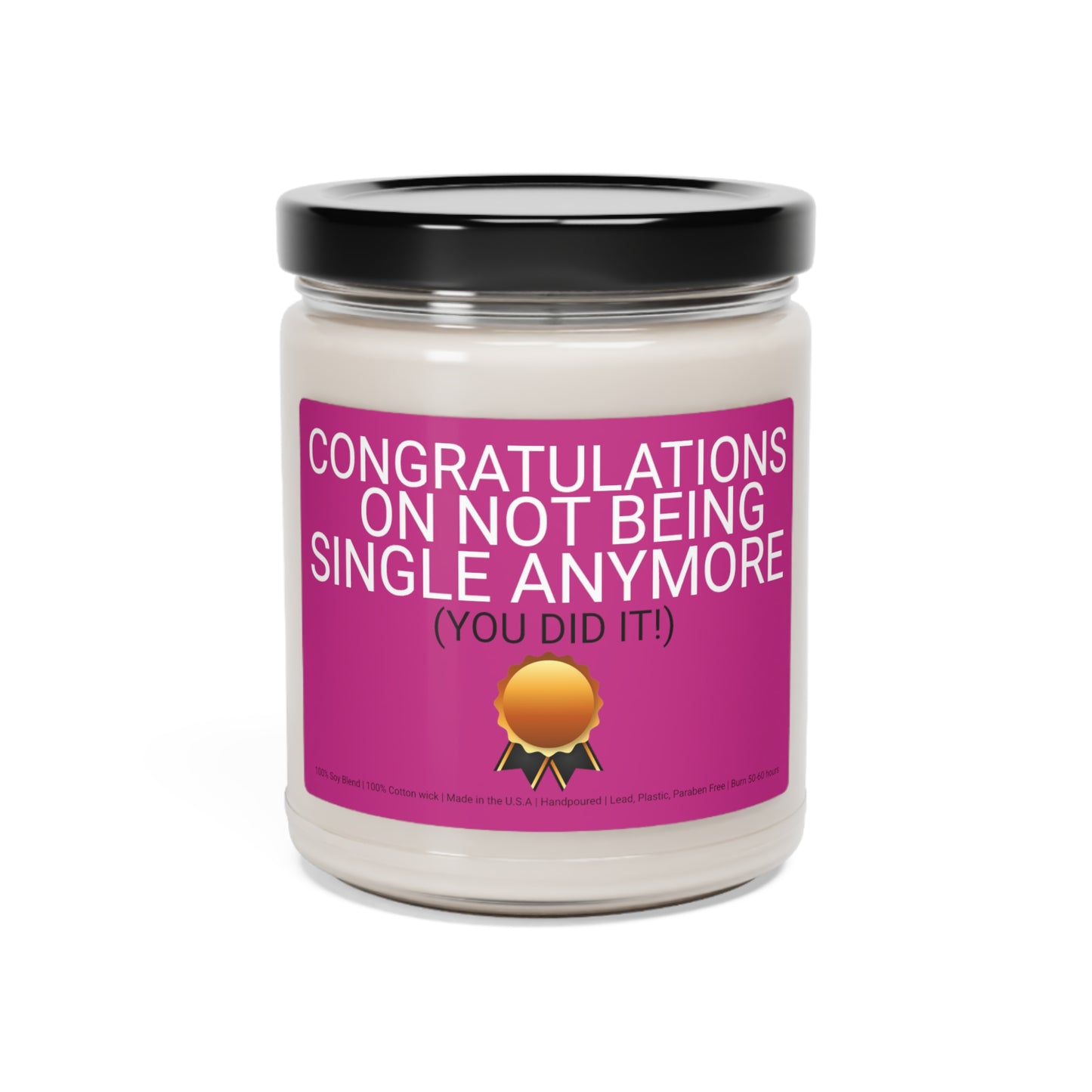 Congratulations on Not being single anymore Scented Soy Blend Jar Candle, 9oz Engagement Gift