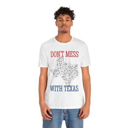 Don't Mess With Texas Border Rally Unisex Jersey Kurzarm-T-Shirt Wählen Sie Farbe