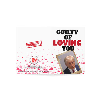 Guilty of loving you Trump Valentine's Day Card