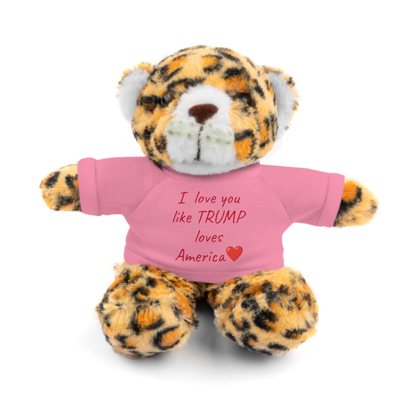 I love you like TRUMP loves America Stuffed Animals with Tee MAGA Choose color