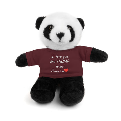 I love you like TRUMP loves America Stuffed Animals with Tee MAGA Choose color