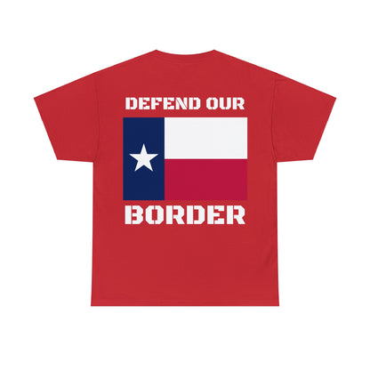 Verteidigen Sie unsere Grenze Texas Flag Unisex Heavy Cotton Tee Trump