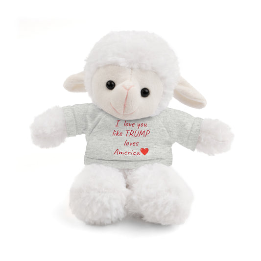 I love you like TRUMP loves America Stuffed Animals with Tee MAGA Choose color