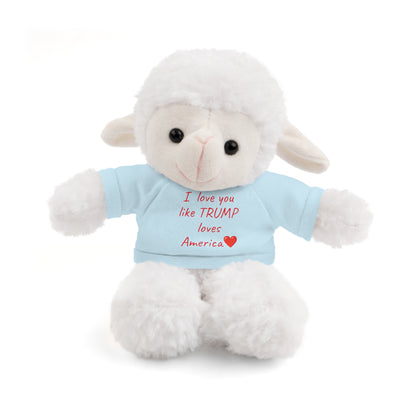 I love you like TRUMP loves America Stuffed Animals with Tee MAGA Choose color