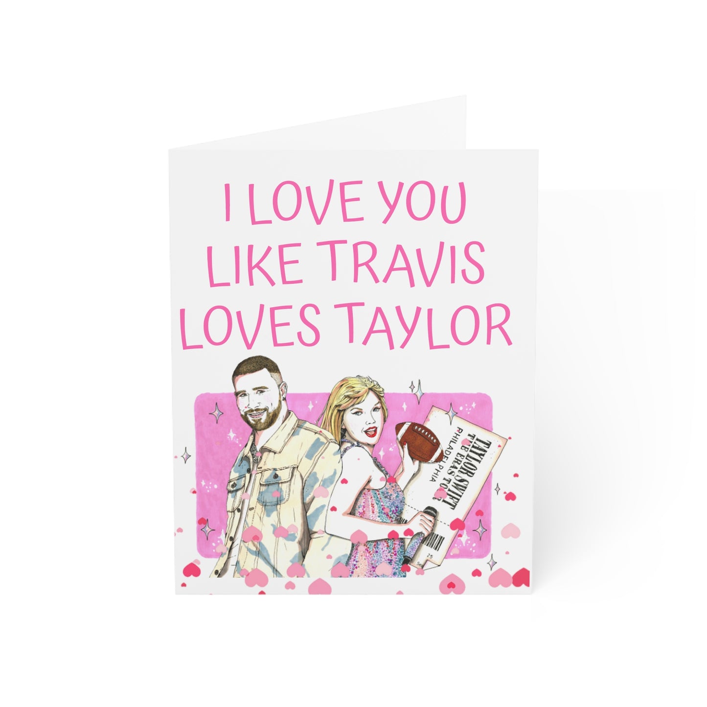 I Love you like Travis loves Taylor Anniversary Card