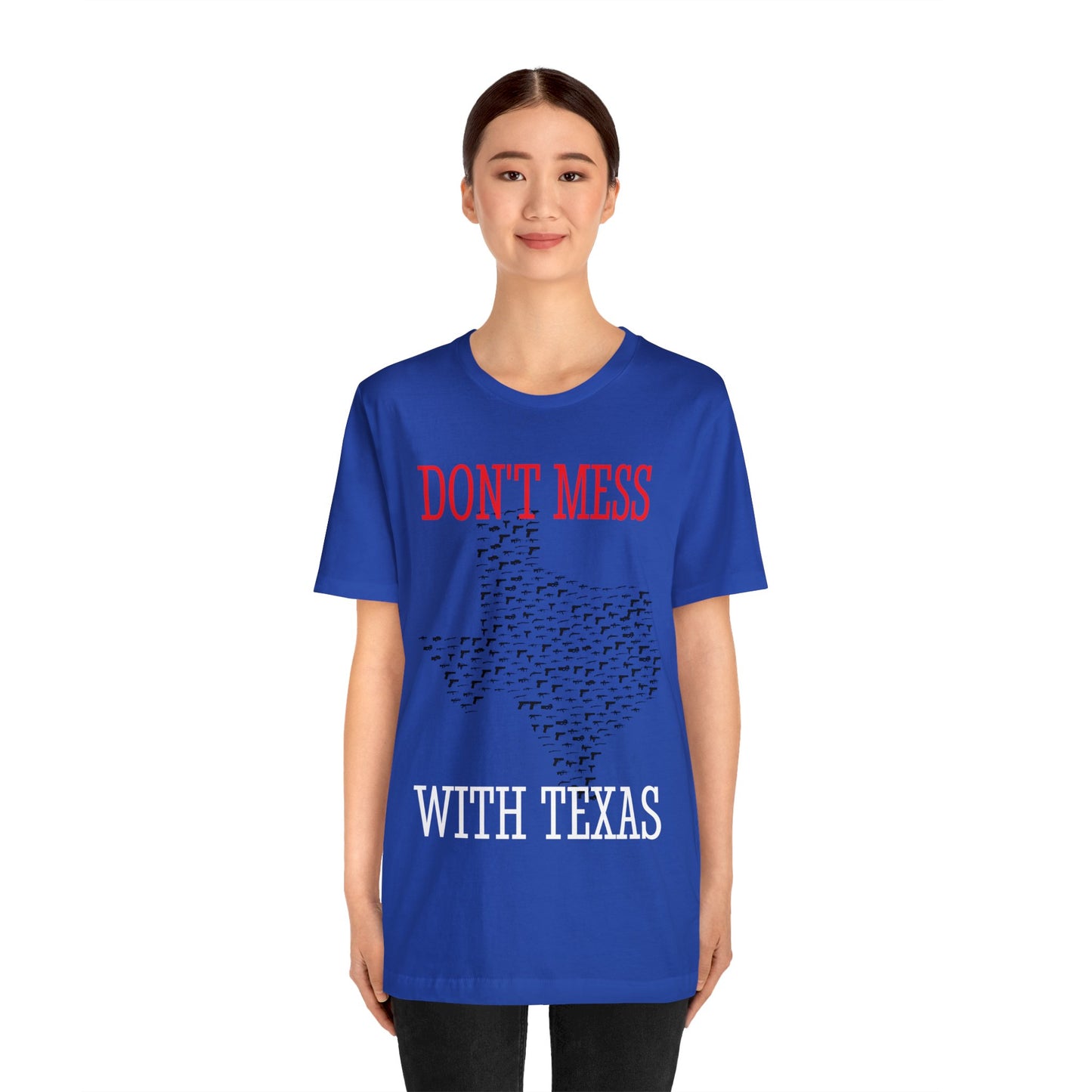 Don't Mess With Texas Border Rally Unisex Jersey Kurzarm-T-Shirt Wählen Sie Farbe