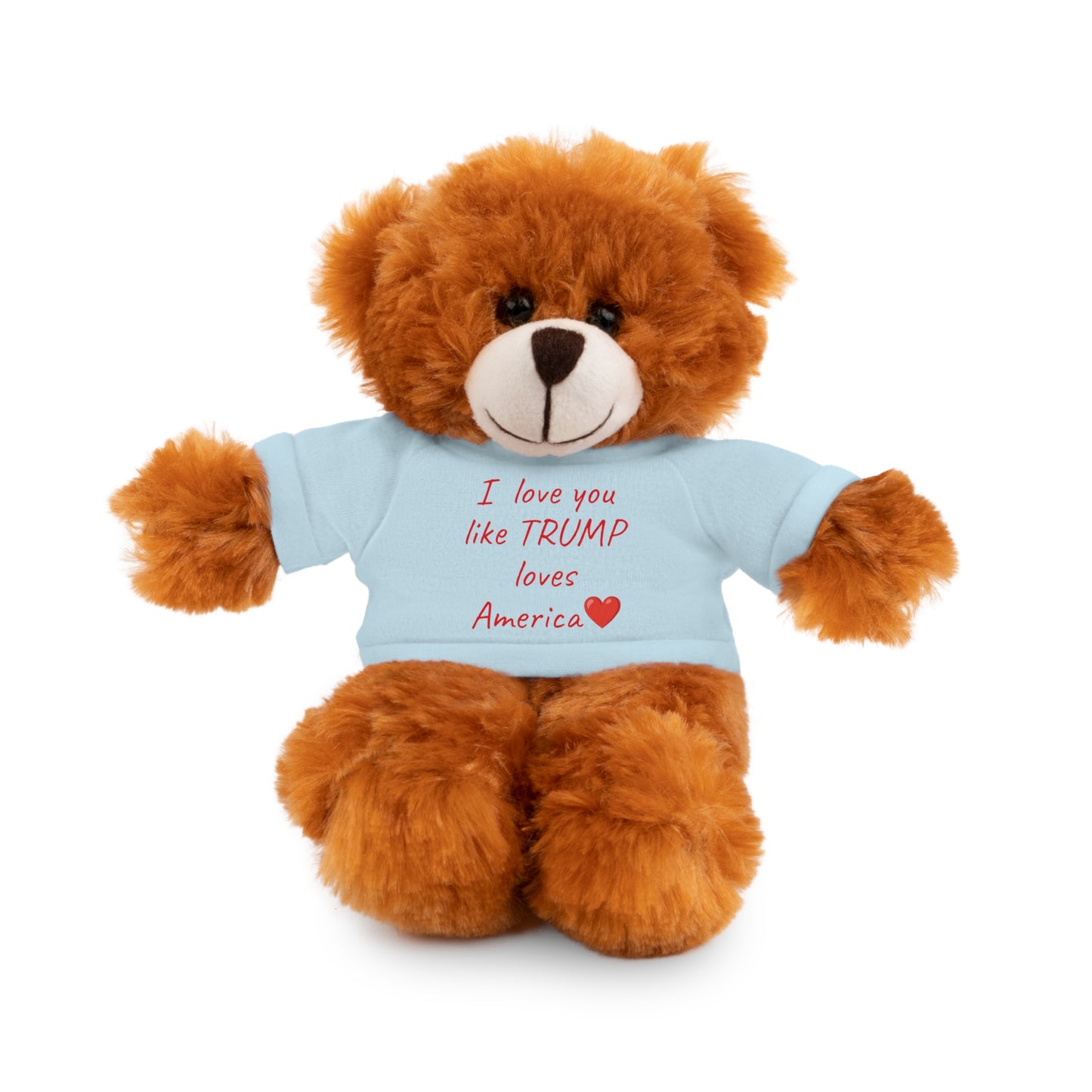 I love you like TRUMP loves America Stuffed Animals with Tee MAGA Choose color