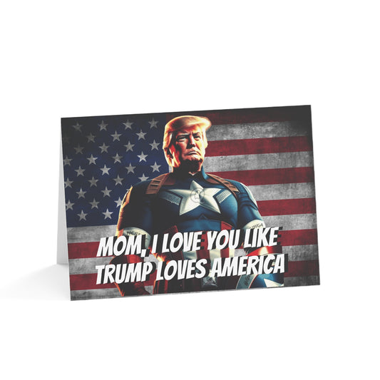 Captain Trump America MOM I love you like Trump Loves America Mothers Day Greeting Cards