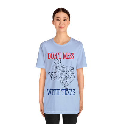 Don't Mess With Texas Border Rally Unisex Jersey Kurzarm-T-Shirt Wählen Sie Farbe