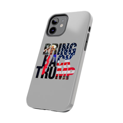 Bring Back Trump Gray Apple iPhone Tough Phone Cases