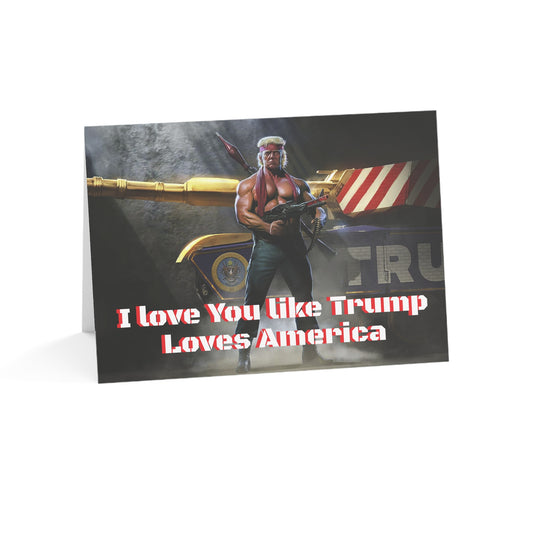 Father's Day I love you like Trump Loves America MAGA Greeting Cards