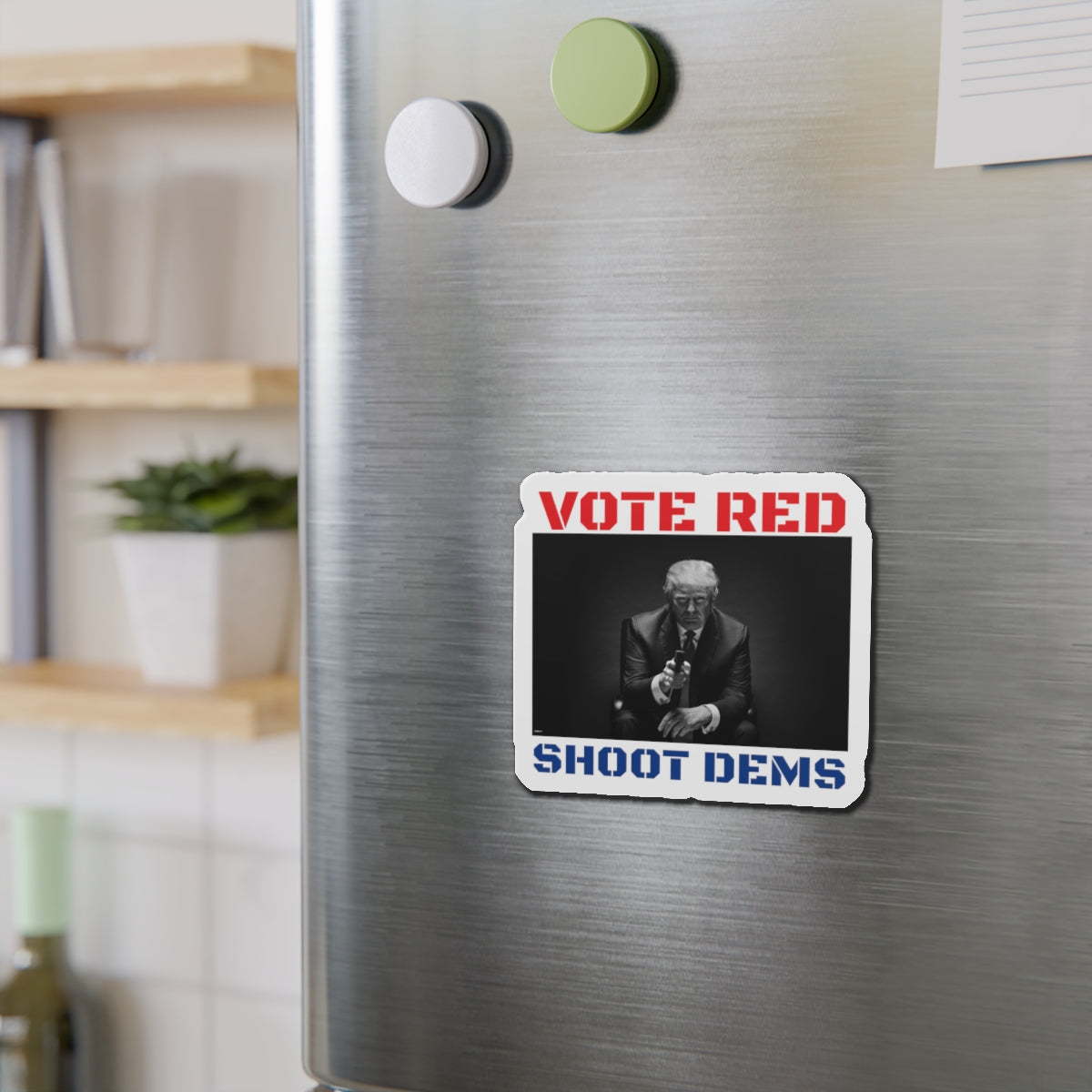 Vote RED Shoot DEMS Magnet