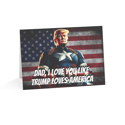 Captain Trump America DAD I love you like Trump Loves America Father's Day Greeting Cards