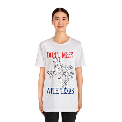 Don't Mess With Texas Border Rally Unisex Jersey Kurzarm-T-Shirt Wählen Sie Farbe