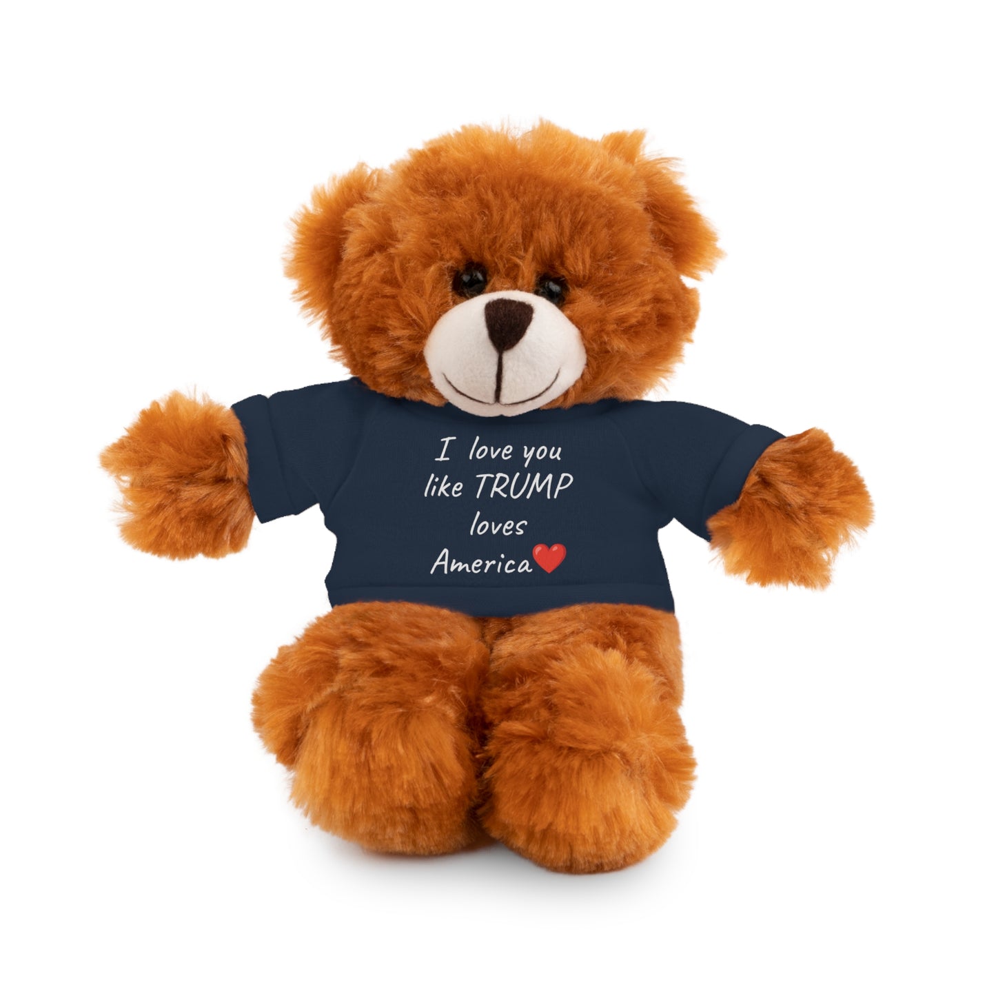 I love you like TRUMP loves America Stuffed Animals with Tee MAGA Choose color