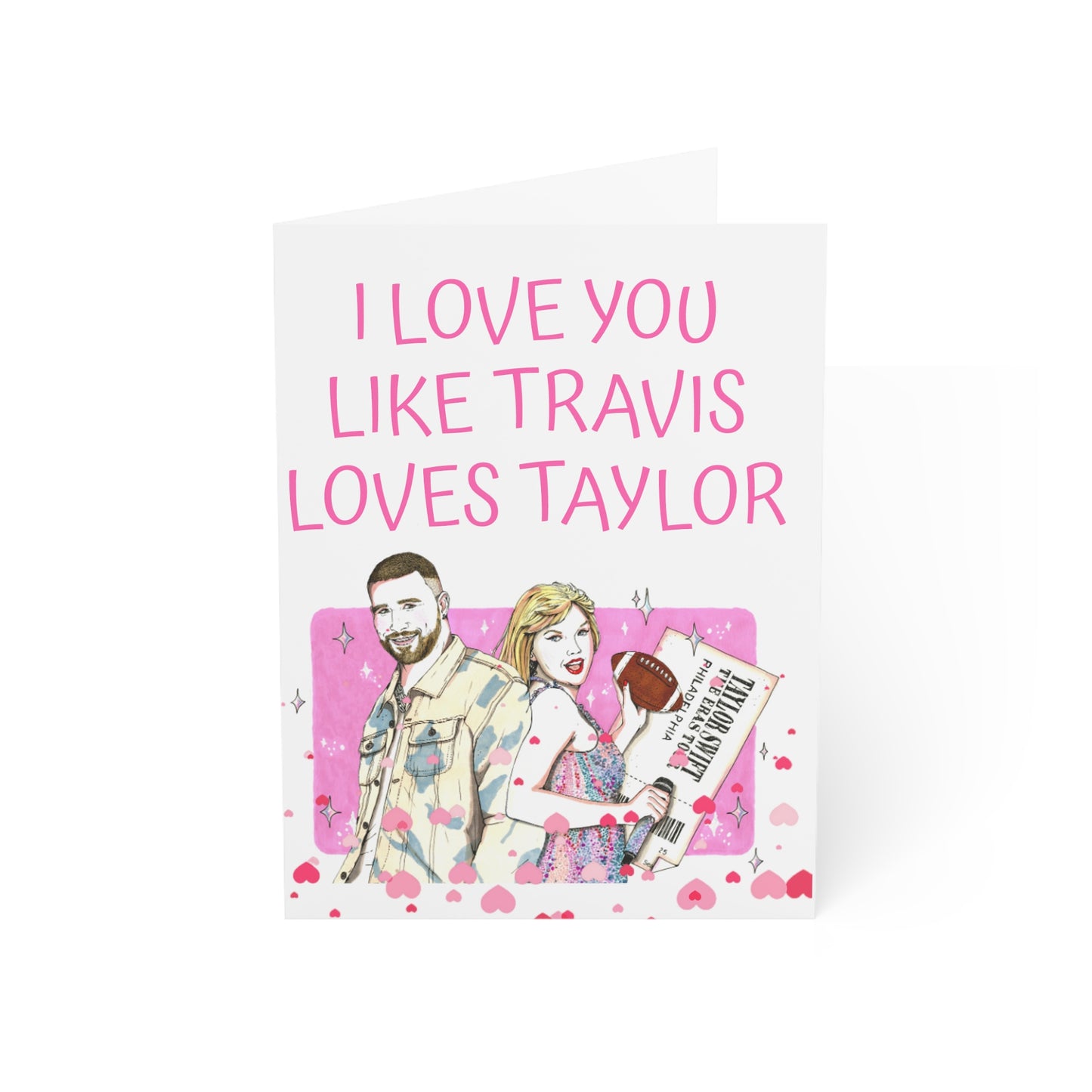 I Love you like Travis loves Taylor Anniversary Card