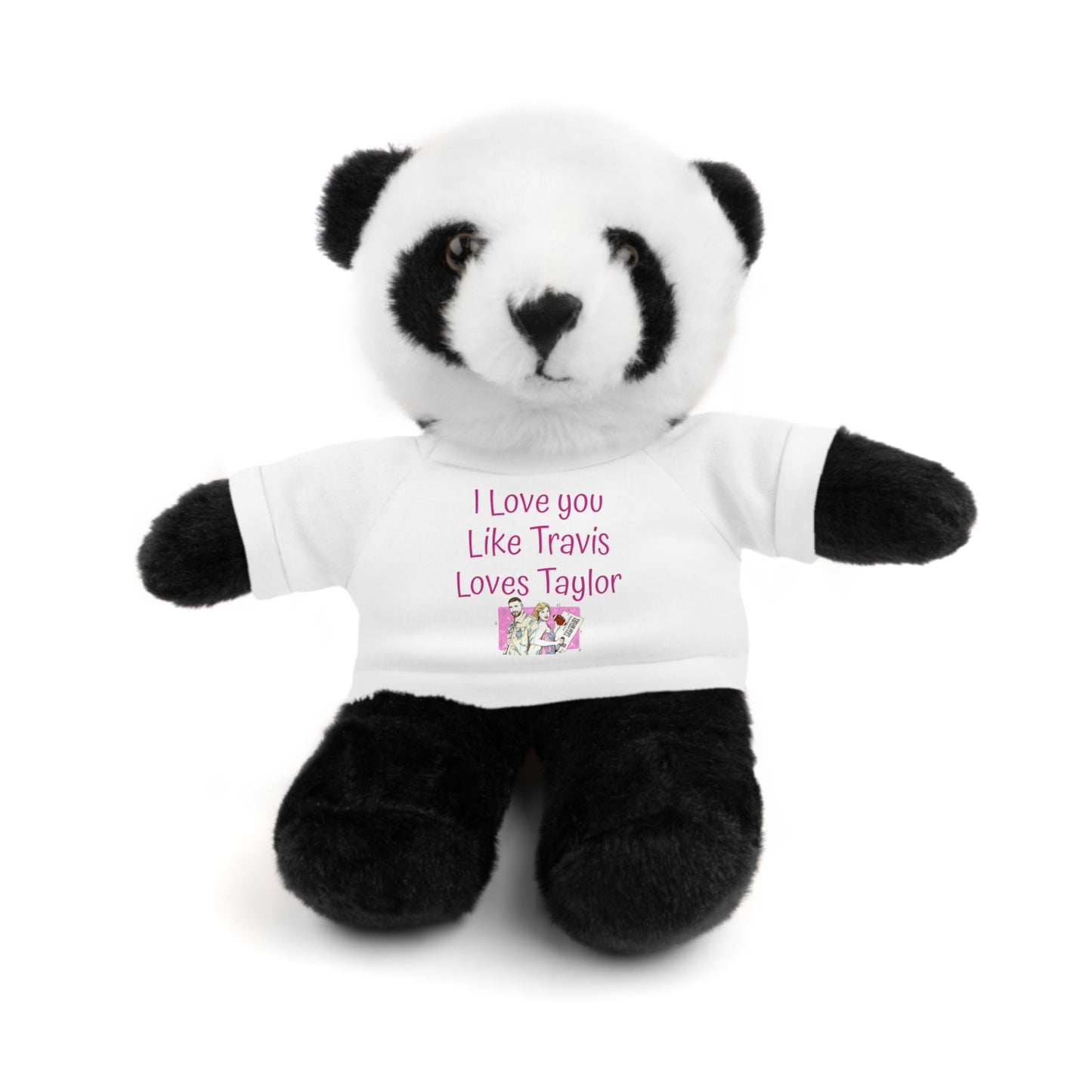 I love you like Travis Loves Taylor Stuffed Animal with Tee gift T-shirt Choose Style