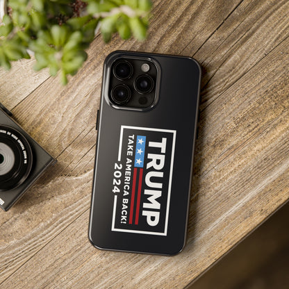 Trump 2024 Take America Back Black Apple iPhone Tough Phone Cases