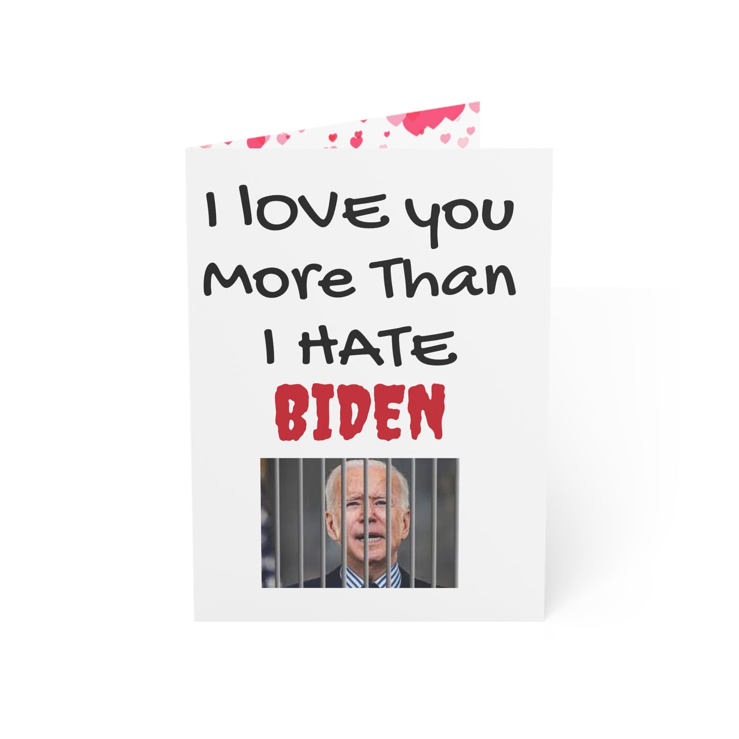 I love you more than I hate BIDEN Anniversary or Mother's Day Card MAGA Trump