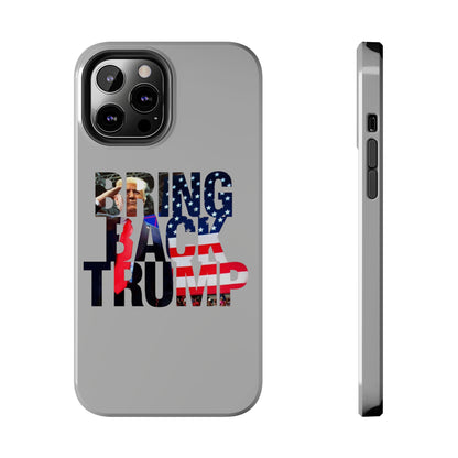 Bring Back Trump Gray Apple iPhone Tough Phone Cases