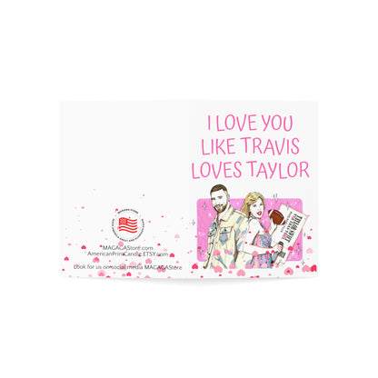 I Love you like Travis loves Taylor Anniversary Card