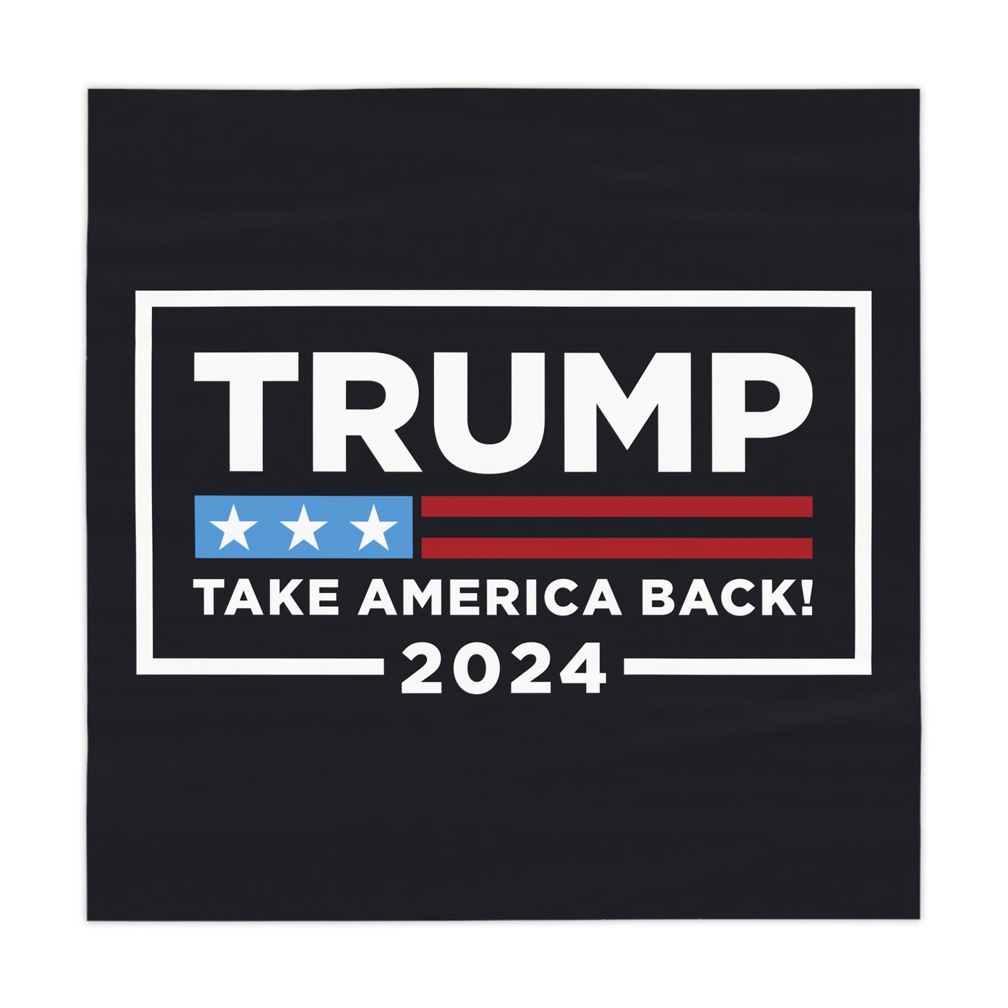 Trump 2024 Take America Back Celebration High Quality Fabric Tablecloth