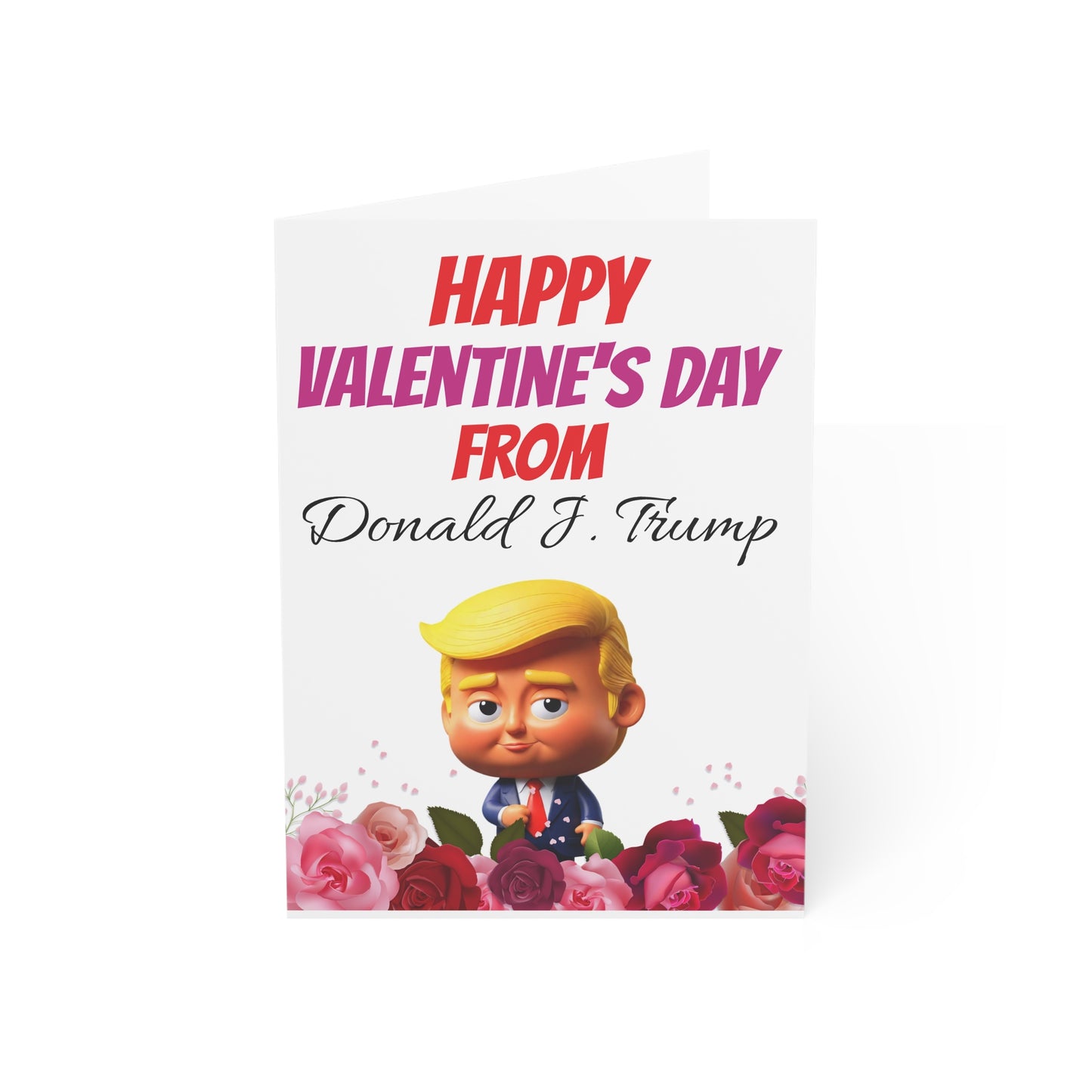 Happy Valentine's Day From Donald J. Trump MAGA Greeting Card