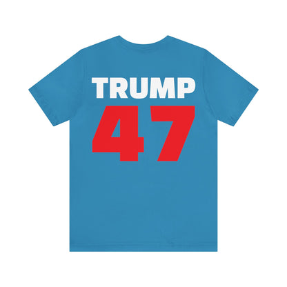 Trump Number 47 President High Quality Unisex Jersey Short Sleeve Tee