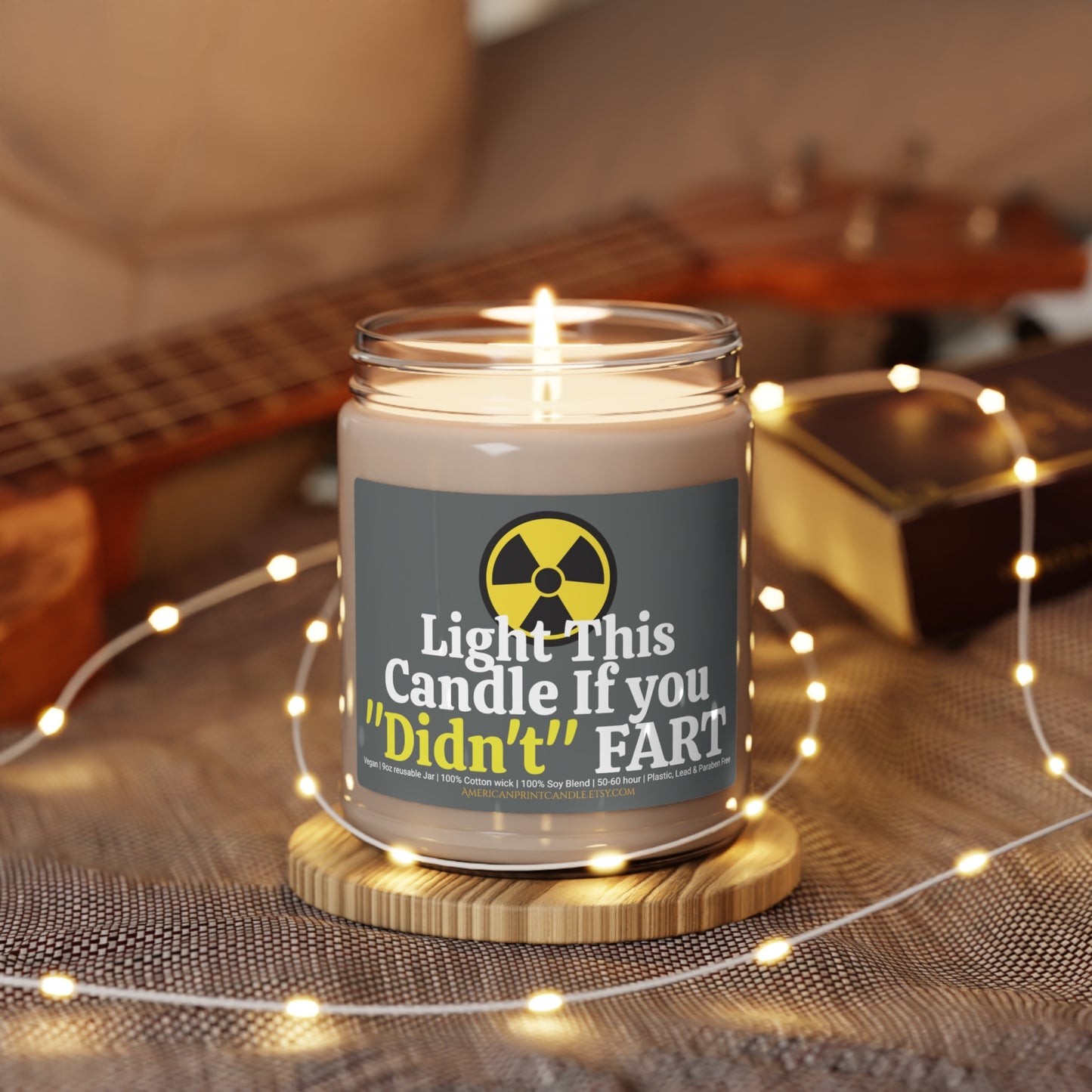 Light this Candle if you "didn't" Fart Scented Soy Candle 9oz