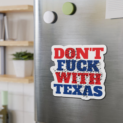 Don't F*** With Texas State 2A Background Die-Cut Magnet MAGA