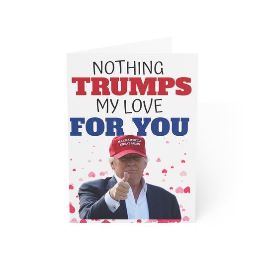 Nothing Trumps my Love for You Jubiläums- oder Muttertagskarte