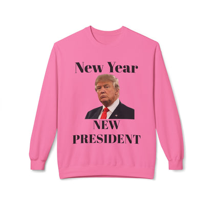 New Year New President Trump 2024 Unisex Midweight Cotton Blend Soft style Fleece Crewneck Sweatshirt Choose Color