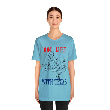 Don't Mess With Texas Border Rally Unisex Jersey Kurzarm-T-Shirt Wählen Sie Farbe