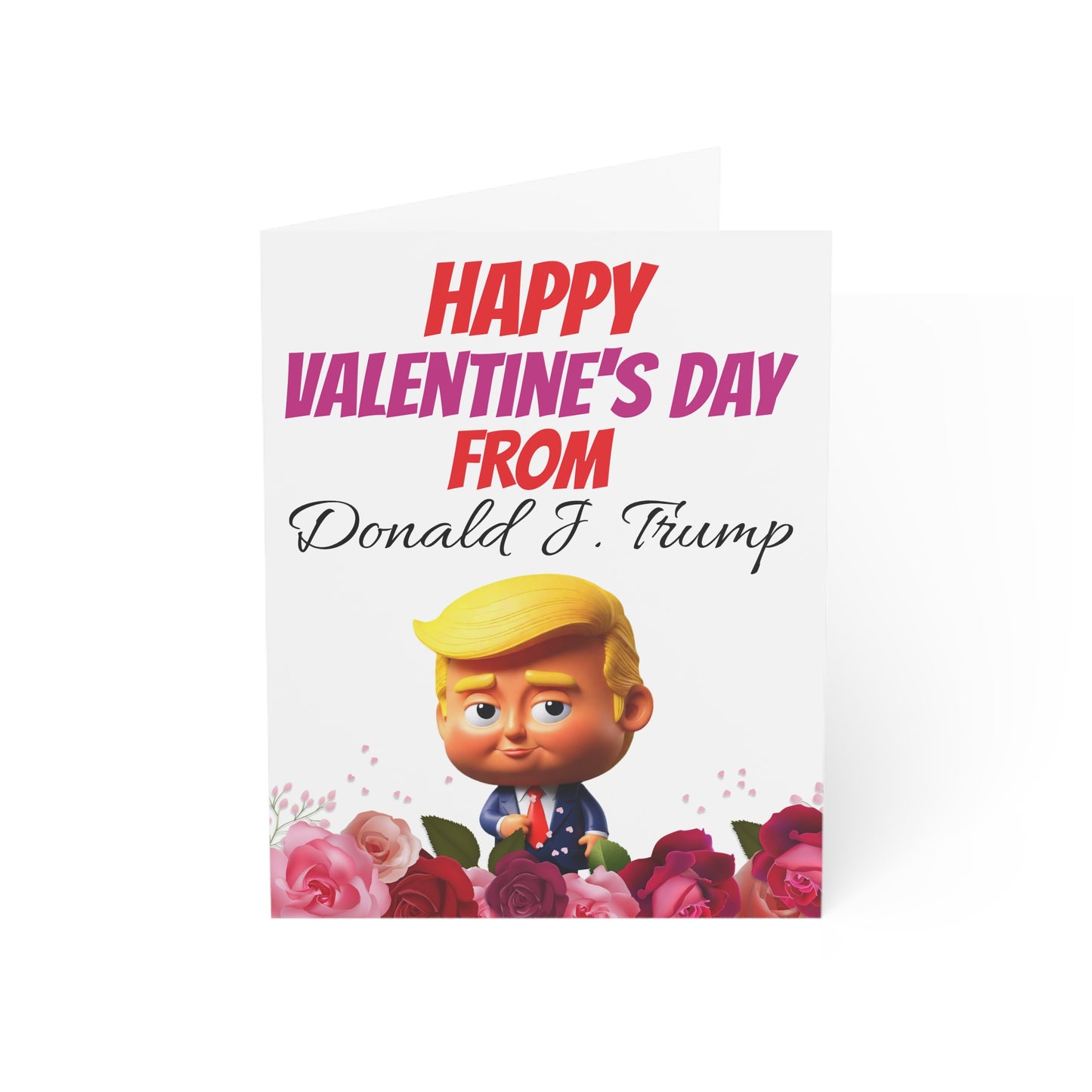 Happy Valentine's Day From Donald J. Trump MAGA Greeting Card