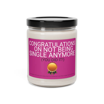 Congratulations on Not being single anymore Scented Soy Blend Jar Candle, 9oz Engagement Gift