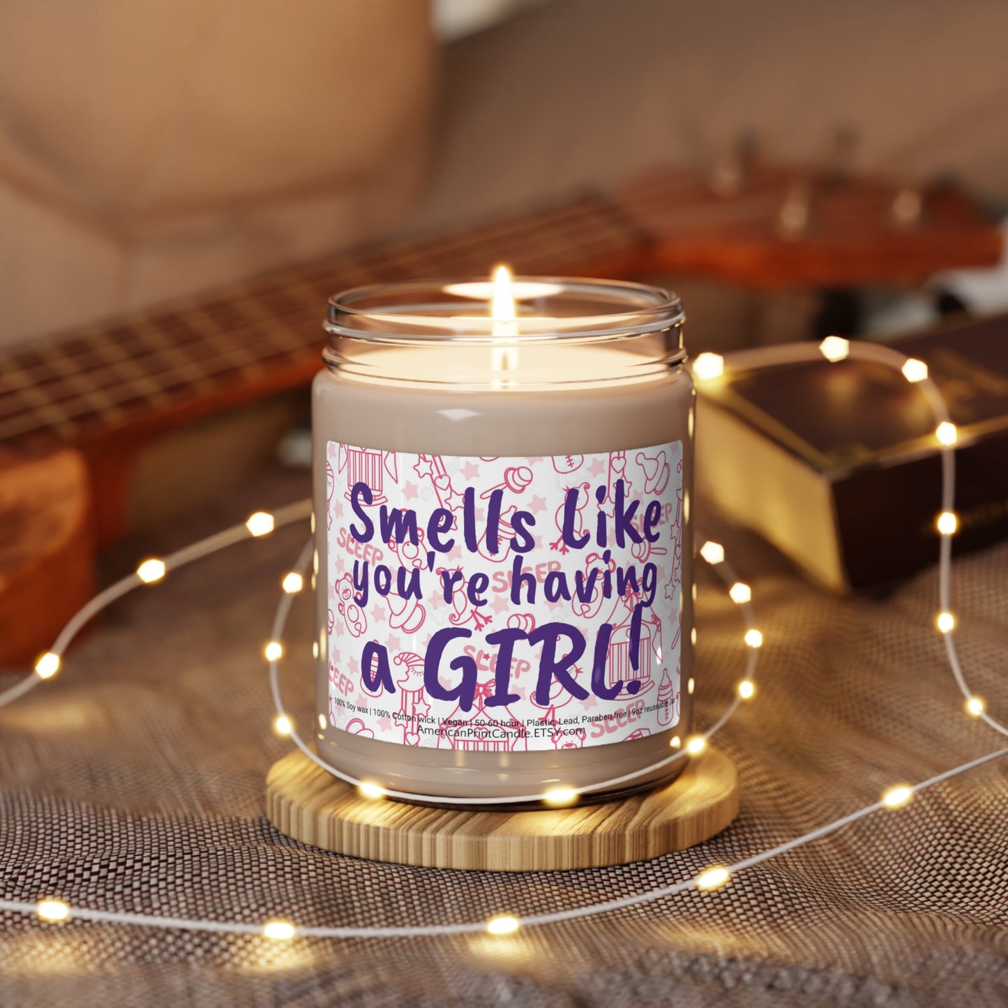 Smells like you're having a Girl Scented Soy Candle, 9oz