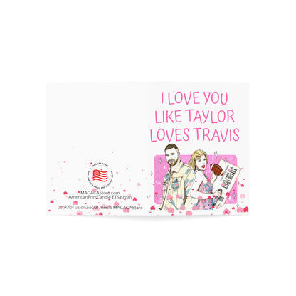 I Love you like Taylor loves Travis Anniversary Card Gift