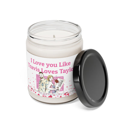 I love you like Travis Loves Taylor Valentine's Day Gift Scented Soy Candle 9oz