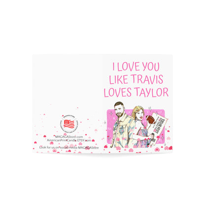 I Love you like Travis loves Taylor Anniversary Card