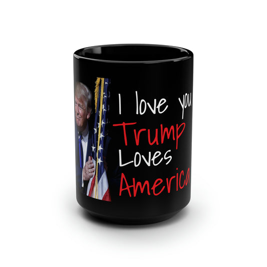 Ich liebe dich wie Trump Loves America MAGA Valentinstag schwarzer Jumbo-Becher, 15oz