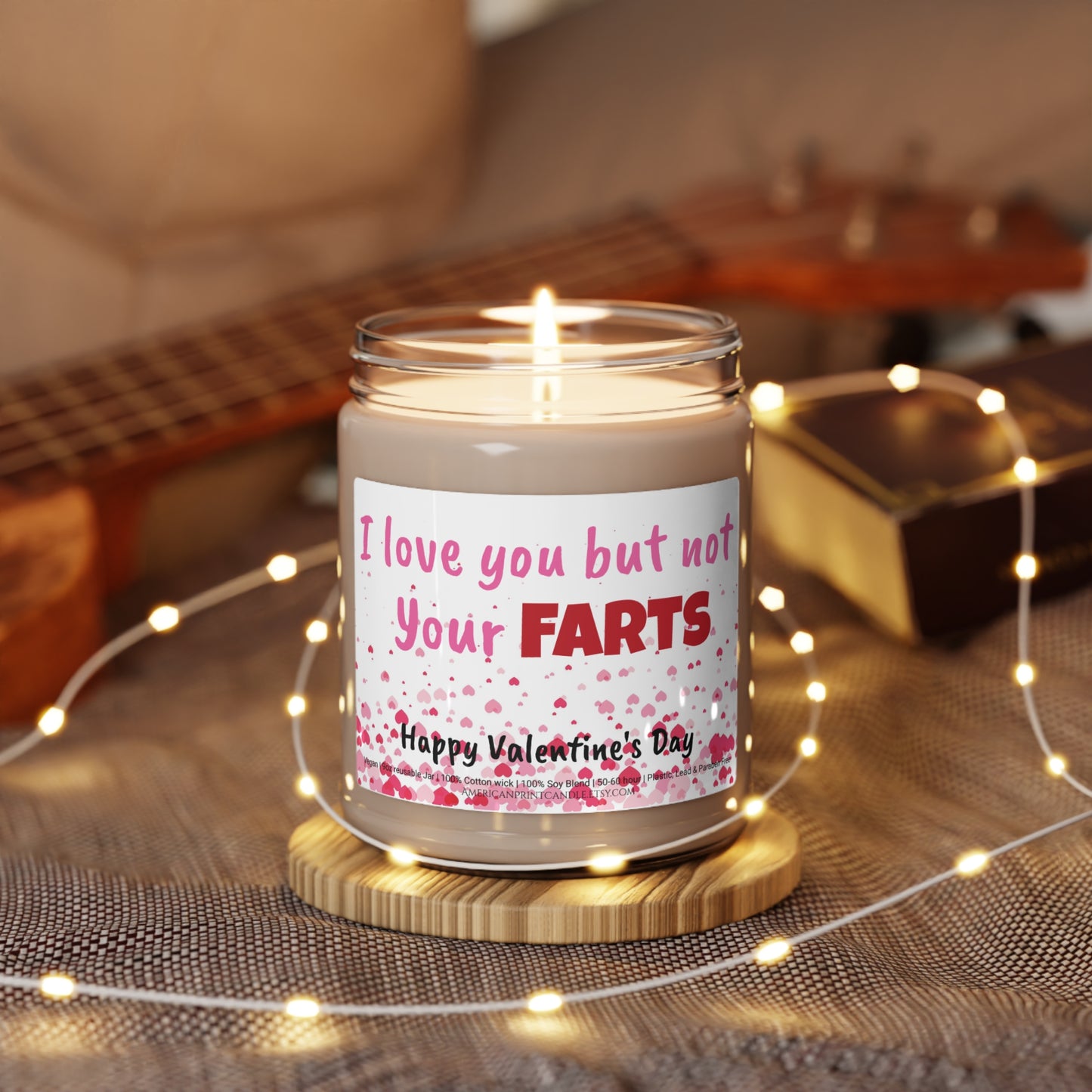 I love you but not your Farts Scented Soy Candle Valentine's Day 9oz gag gift