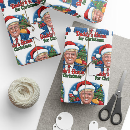 "Daddy's Home for Christmas" Trump Christmas Wrapping Paper