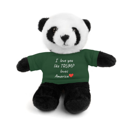 I love you like TRUMP loves America Stuffed Animals with Tee MAGA Choose color