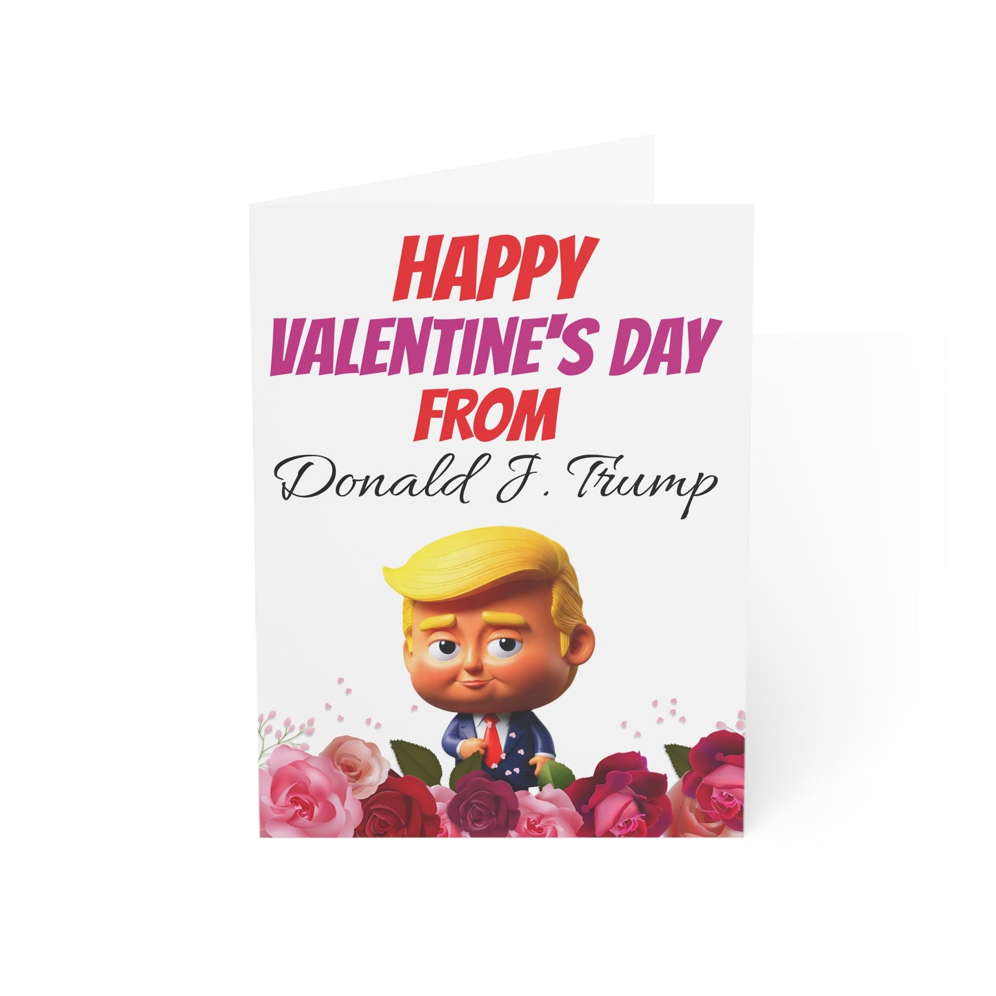 Happy Valentine's Day From Donald J. Trump MAGA Greeting Card