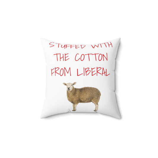 MAGA Trump (gefüllt mit Baumwolle von liberalen Schafen) Quadratisches Kissen aus gesponnenem Polyester